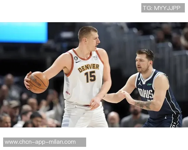 约基奇的得分艺术与篮球战术的深度融合探讨